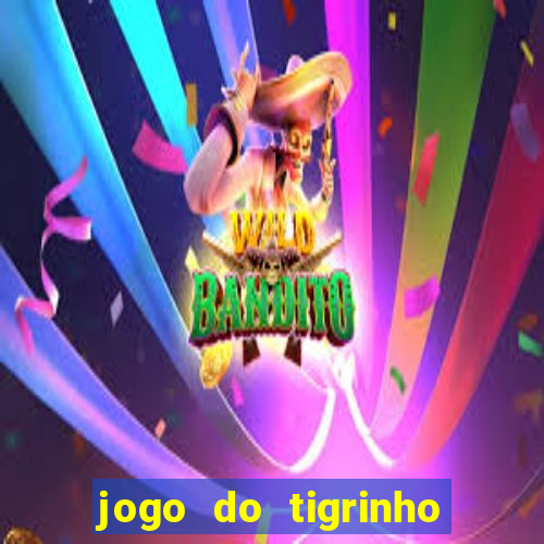 jogo do tigrinho teste gratis